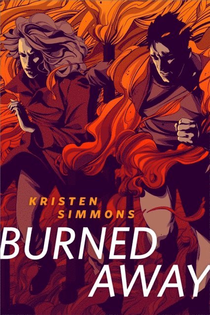 Kristen Simmons - Burned Away, E-bok