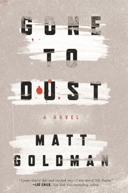 Matt Goldman - Gone to Dust, E-bok