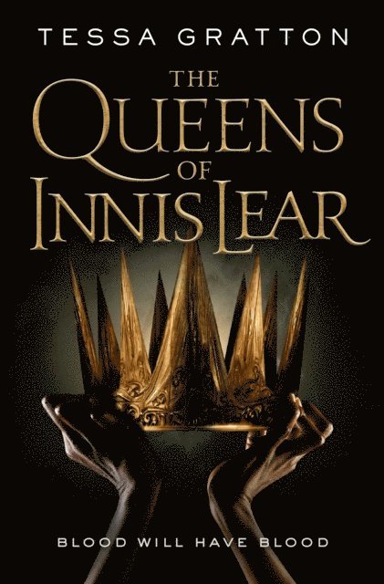 Tessa Gratton - Queens of Innis Lear, E-bok