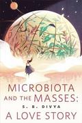 Microbiota and the Masses: A Love Story