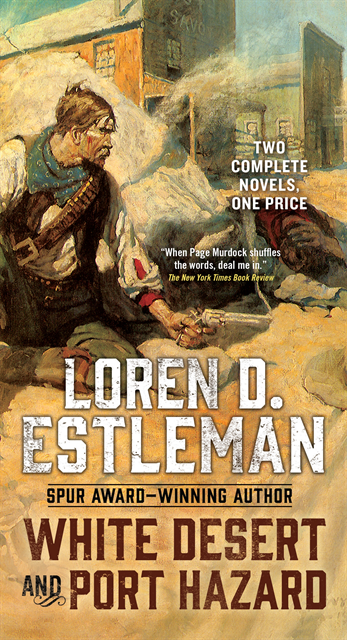 Loren D. Estleman - White Desert and Port Hazard, E-bok