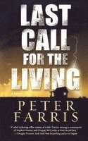 Peter Farris - Last Call for the Living, Häftad