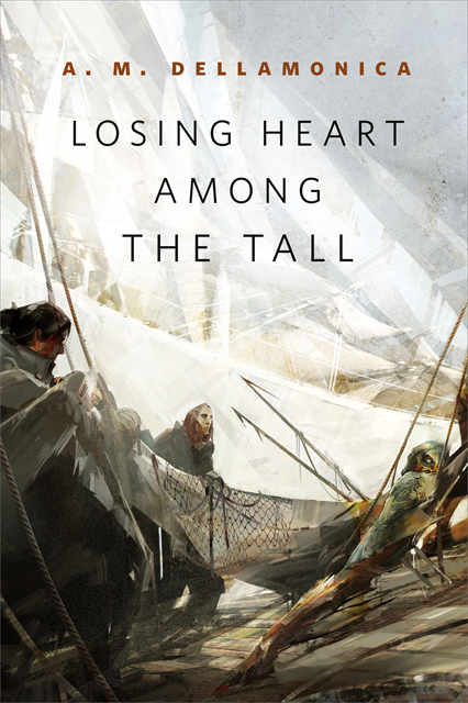 A. M. Dellamonica - Losing Heart Among the Tall, E-bok