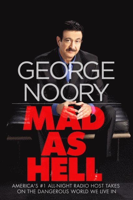 George Noory - Mad as Hell, E-bok
