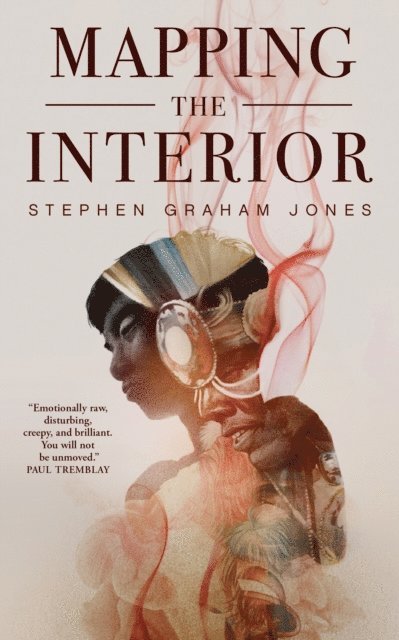 Stephen Graham Jones - Mapping the Interior, E-bok