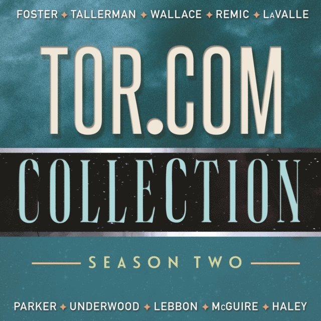 Mary Robinette Kowal, Will Damron, Kevin R. Free, Corey Gagne, Tim Gerard Reynolds, Robin Miles - Tor.com Collection: Season 2, Ljudbok