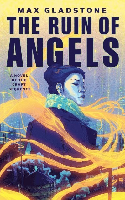 Max Gladstone - Ruin of Angels, E-bok