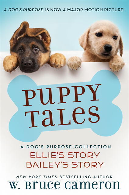 W. Bruce Cameron - Puppy Tales: A Dog's Purpose Collection, E-bok