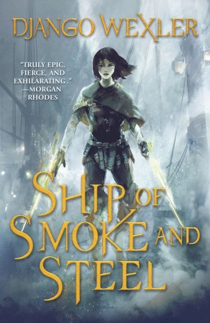 Django Wexler - Ship of Smoke and Steel, E-bok