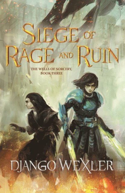 Django Wexler - Siege of Rage and Ruin, E-bok