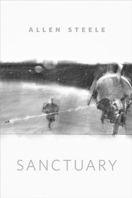 Allen Steele - Sanctuary, E-bok