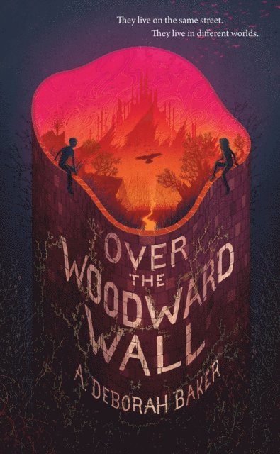 A. Deborah Baker - Over the Woodward Wall, E-bok