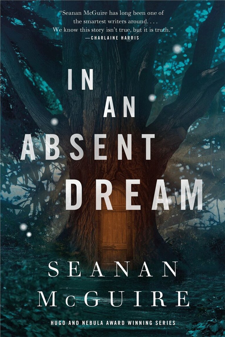Seanan McGuire - In an Absent Dream, Inbunden