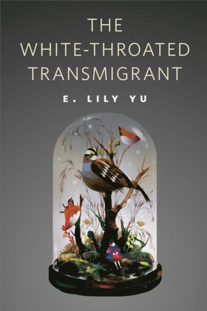 E. Lily Yu - White-Throated Transmigrant, E-bok