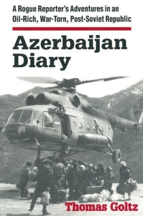 Thomas Goltz - Azerbaijan Diary, Inbunden