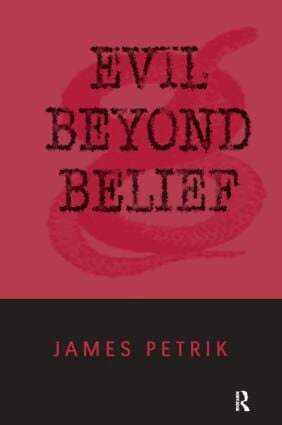 James Petrik - Evil Beyond Belief, Häftad. Tillgänglighet: Lägg i varukorg