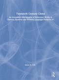 Twentieth Century China: An Annotated Bibliography of Reference Works in Chinese, Japanese and Western Languages