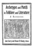 Archetypes and Motifs in Folklore and Literature: A Handbook
