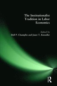 The Institutionalist Tradition in Labor Economics