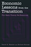 Economic Lessons from the Transition: The Basic Theory Re-examined