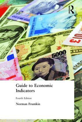 Norman Frumkin - Guide to Economic Indicators, Inbunden. Tillgänglighet: Lägg i varukorg