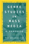 Genre Studies in Mass Media: A Handbook