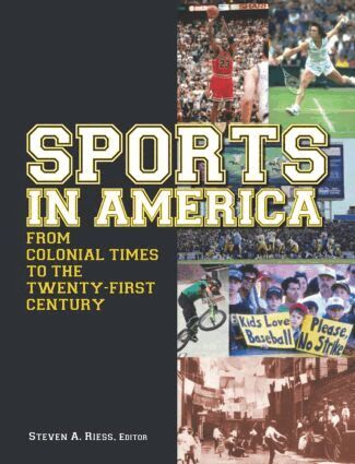 Steven A. Riess - Sports in America from Colonial Times to the Twenty-First Century: An Encyclopedia. Tillgänglighet: Tillfälligt slut
