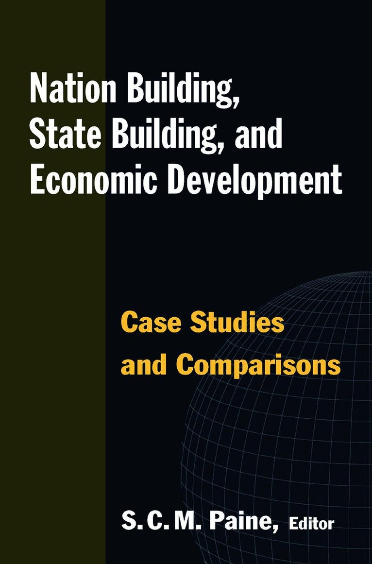 Sarah C.M. Paine - Nation Building, State Building, and Economic Development, Inbunden