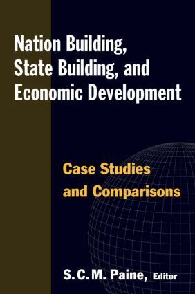 Sarah C.M. Paine - Nation Building, State Building, and Economic Development, Häftad