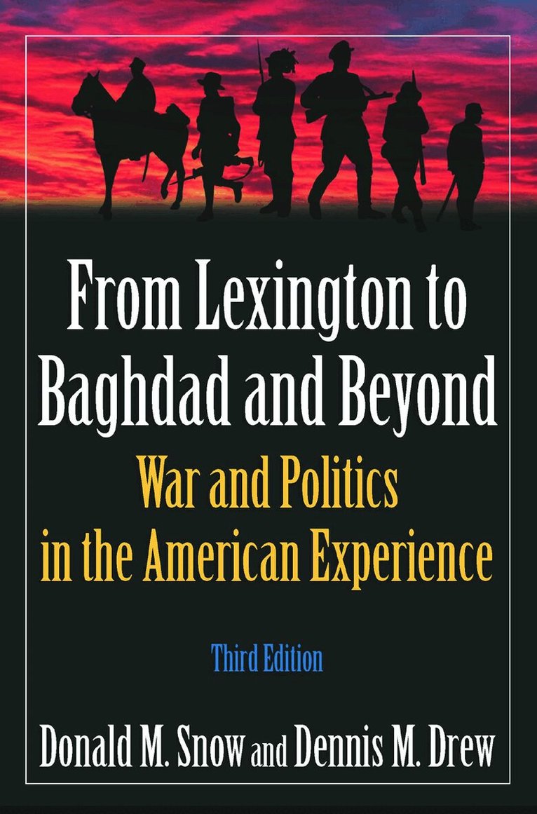 Donald M Snow, Dennis M. Drew - From Lexington to Baghdad and Beyond, Inbunden. Tillgänglighet: Lägg i varukorg