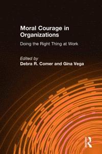 Moral Courage in Organizations