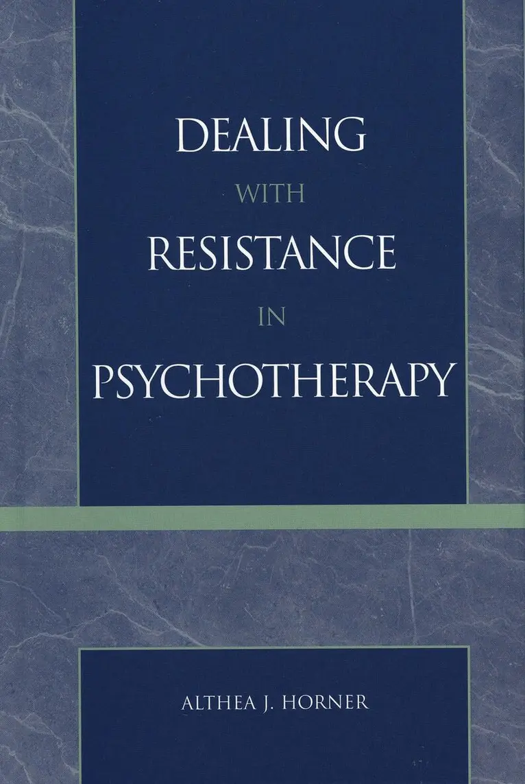 Althea J. Horner PhD - Dealing with Resistance in Psychotherapy, Inbunden. Tillgänglighet: Lägg i varukorg