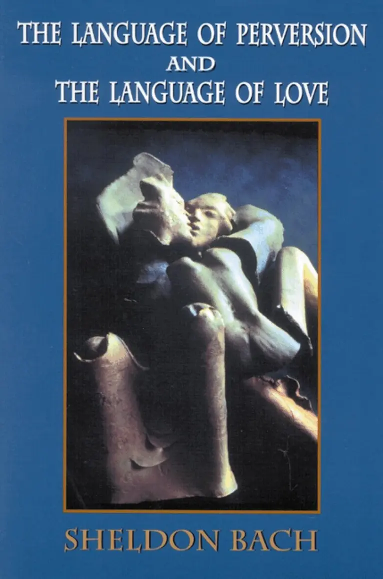 Sheldon  Bach - Language of Perversion and the Language of Love, Inbunden. Tillgänglighet: Lägg i varukorg