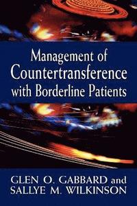 Management of Countertransference with Borderline Patients