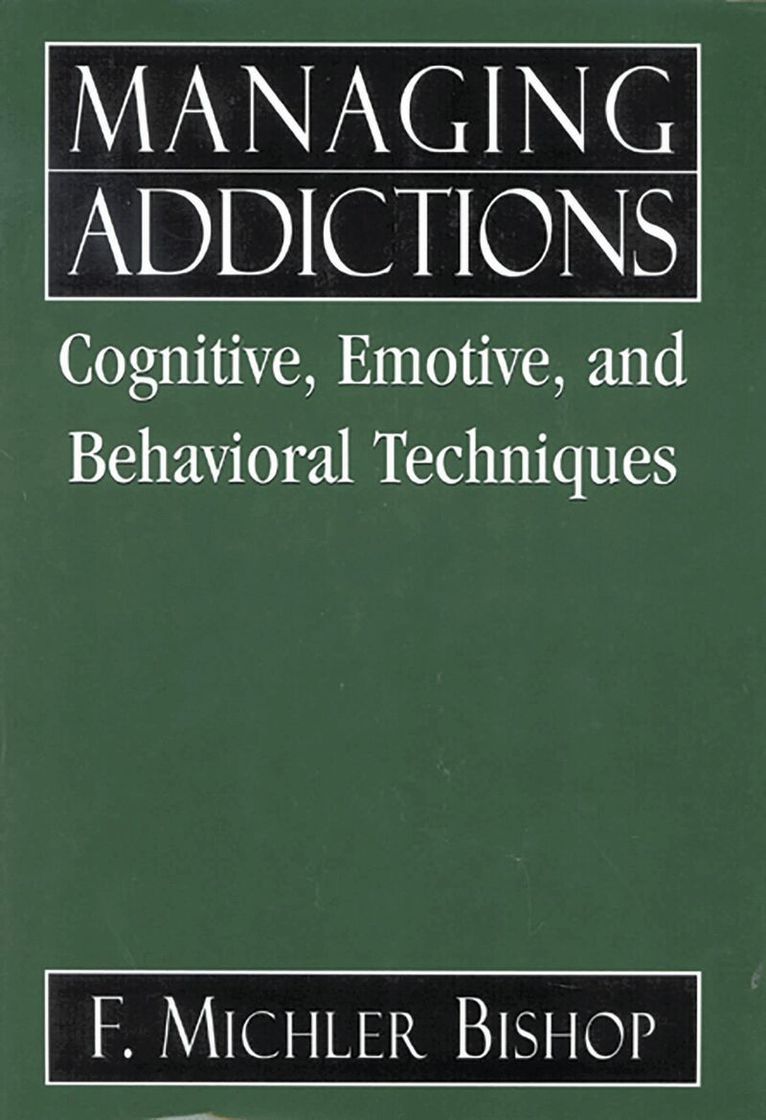 Michler F. Bishop - Managing Addictions, Inbunden