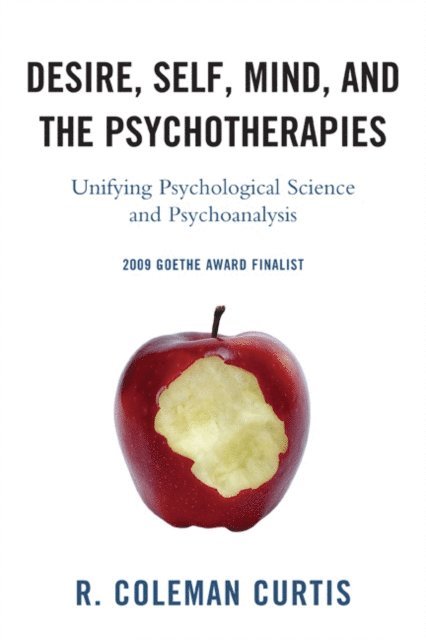 R.  Coleman Curtis - Desire, Self, Mind, and the Psychotherapies, E-bok