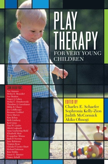 Charles E. Schaefer, Sophronia Kelly-Zion, Judith McCormick, Akiko J. Ohnogi - Play Therapy for Very Young Children, E-bok