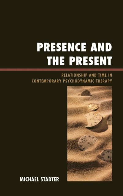 Michael Stadter - Presence and the Present, E-bok