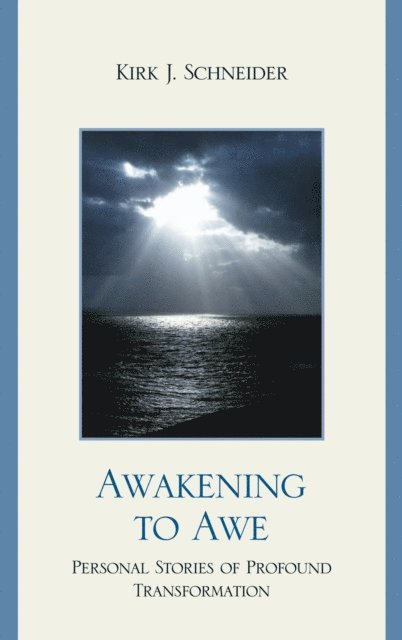 Kirk J. Schneider - Awakening to Awe, E-bok