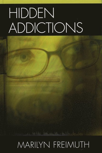 Marilyn Freimuth - Hidden Addictions, E-bok. Tillgänglighet: Lägg i varukorg