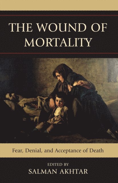 Salman Akhtar - Wound of Mortality, E-bok