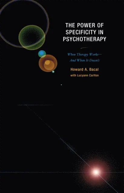 Howard A. Bacal, Lucyann Carlton - Power of Specificity in Psychotherapy, E-bok. Tillgänglighet: Lägg i varukorg