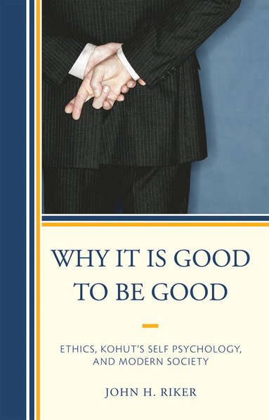 Why It Is Good to Be Good av John Hanwell Riker