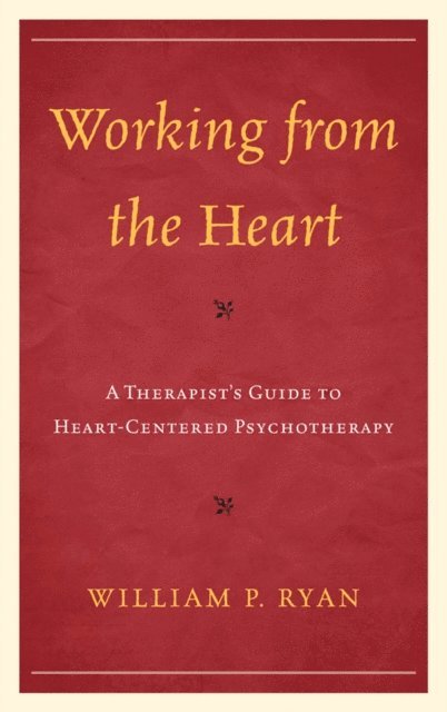 William P. Ryan - Working from the Heart, E-bok