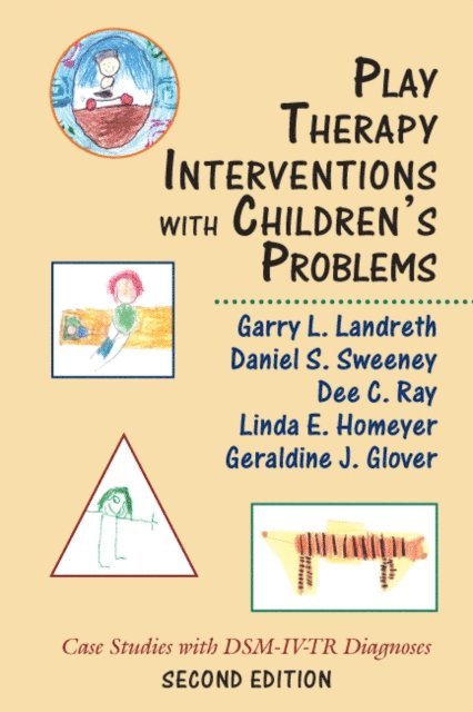 Garry L. Landreth, Dee C. Ray, Daniel S. Sweeney, Linda E. Homeyer, Geraldine J. Glover - Play Therapy Interventions with Children's Problems, E-bok