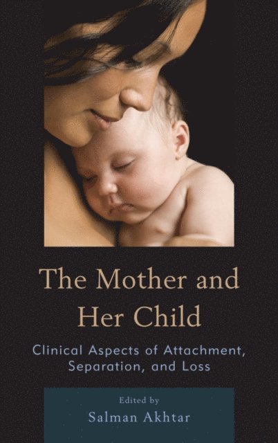 Salman Akhtar - Mother and Her Child, E-bok