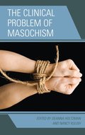 Clinical Problem of Masochism