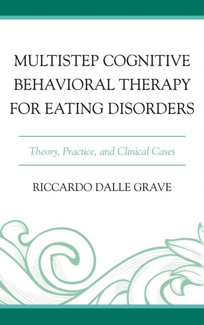 Riccardo Dalle Grave - Multistep Cognitive Behavioral Therapy for Eating Disorders, E-bok