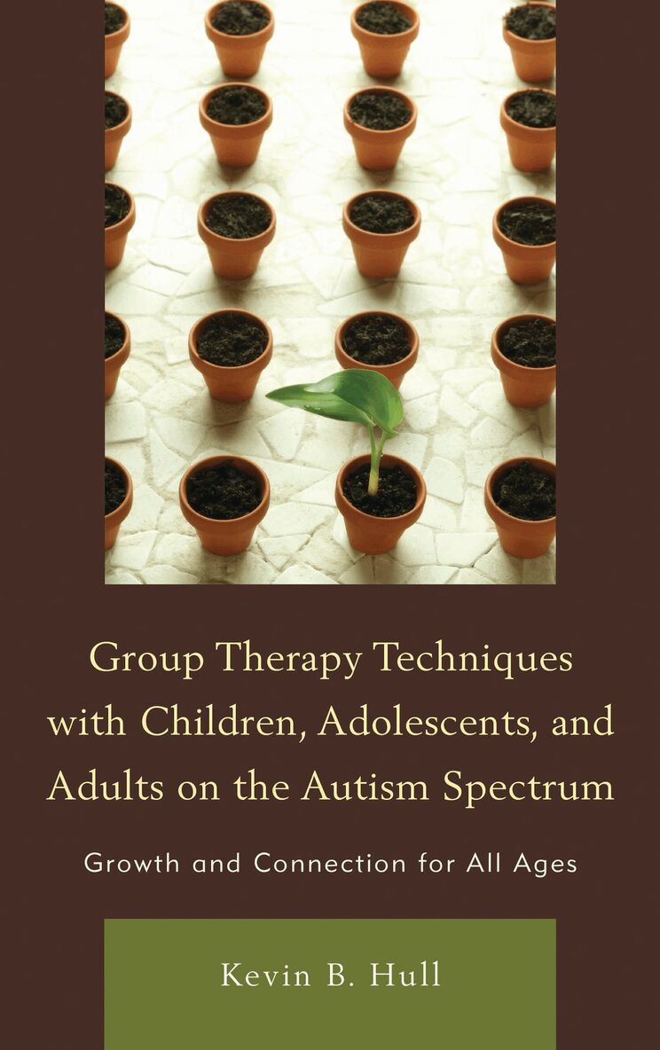 Kevin B. Hull - Group Therapy Techniques with Children, Adolescents, and Adults on the Autism Spectrum, Inbunden. Tillgänglighet: Lägg i varukorg
