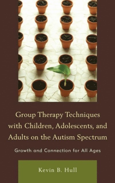 Kevin B. Hull - Group Therapy Techniques with Children, Adolescents, and Adults on the Autism Spectrum, E-bok. Tillgänglighet: Lägg i varukorg